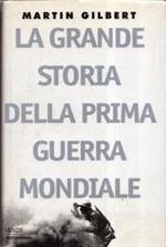 La grande storia della prima guerra mondiale