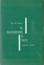 Il Manzoni e noi. Avviamento alla lettura dei PROMESSI SPOSI