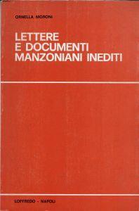 Autografato! Lettere e documenti manzoniani inediti - Ornella Moroni - copertina