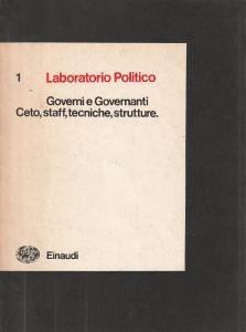 Governi e Governanti. Ceto, staff, tecniche, strutture. (Vol. 1 di "Laboratorio Politico") - copertina