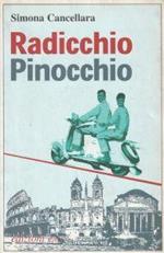 Radicchio, Pinocchio e altri migranti