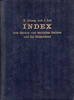 Index zum Sprach- und Sachatlas Italiens und der Südschweiz. Ein propädeutisches etymologisches Wörterbuch der italienischen Mundarten