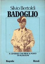 Autografato! Badoglio. Il generale che prese il posto di Mussolini