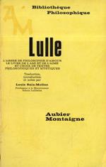 L' arbre de philosophie d'amour. Le livre de l'ami et de l'aimé. Et choix de texte philosophiques et mystiques. Traduction, introduction et notes par Louis SALA-MOLINS