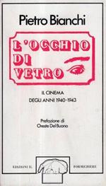 L' occhiodi vetro. Il cinema degli anni 1940-1943