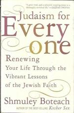 Judaism for everyone: Renewing your life through the vibrant lessons of the Jewish faith