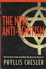 The new anti-semitism : the current crisis and what we must do about it