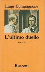 1° edizione! L' ultimo duello : romanzo