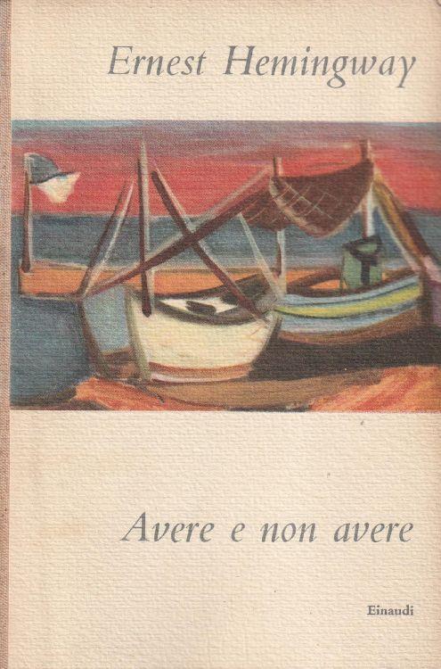 Avere e non avere - Ernest Hemingway - copertina