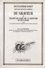 Encyclopédie Roret. Nouveau manuel complet. Du Graveur ou traite de l'art de la gravure en tout genre