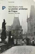 Le premier printemps de Prague. Souvenirs, 1941-1968