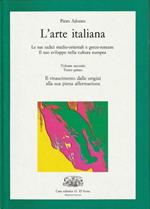 Il rinascimento dalle origini alla sua piena affermazione (Vol. 2 tomo 1 della collana 