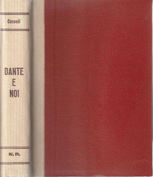 Dante e noi. Letture e postille estetiche, etiche pedagogiche - copertina