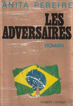 Les adversaires: roman