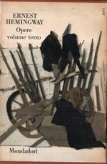 Hemingway, Opere Mondadori 1962. Vol Iii A Cura Di Fernanda Pivano