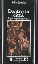 1° edizione! Dentro la città. Napoli angoscia e speranza