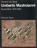 Umberto Mastroianni Bassorilievi 1975-1983