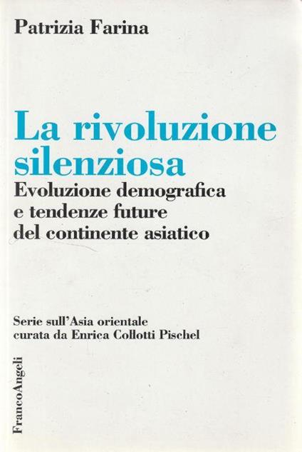 La rivoluzione silenziosa. Evoluzione demografica e tendenze future del continente asiatico - copertina