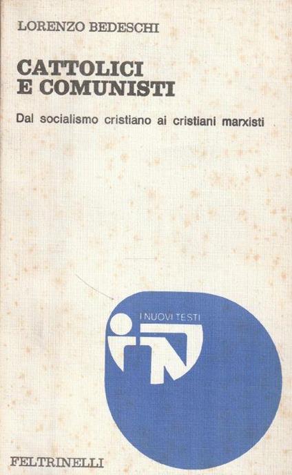 Cattolici e comunisti. Dal socialismo ai cristiani marxisti - copertina