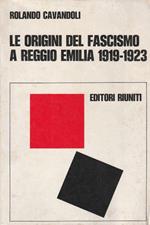 Le origini del fascismo a Reggio Emilia 1919-1923