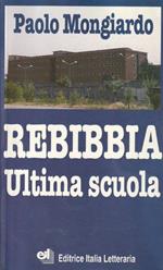 Rebibbia. Ultima scuola