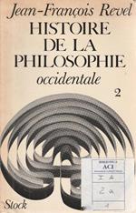 Autografato ! Histoire de la philosophie occidentale. Tome II. La philosophie pendant la science (XV, XVI et XVII siècles)