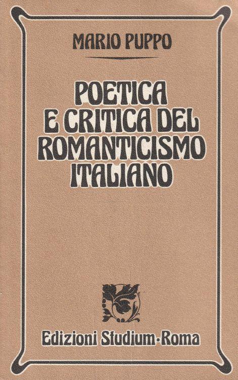 Poetica e critica del Romanticismo italiano - Mario Puppo - copertina