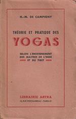 Théorie et pratique des yogas selon l'inseignement des maitres de l'Inde et du Tibet