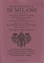 1° Edizione ! Descrizione di Milano, ornata con molti disegni in rame delle fabbriche più cospicue che si trovano in questa metropoli. Tomo quarto