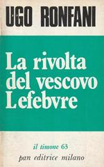 La rivolta del vescovo Lefebvre