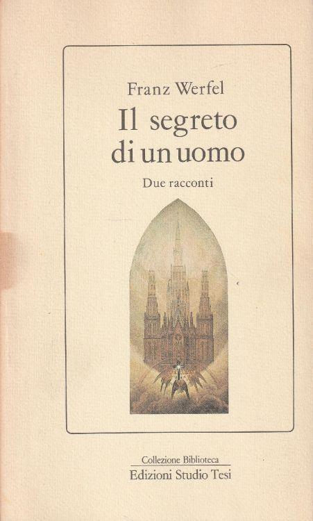 1° Edizione ! Il segreto di un uomo. Due racconti - Franz Werfel - copertina