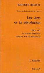 Les Arts et la révolution, précedé de: Notes sur le travail littéraire. Articles sur la littérature