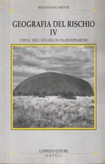 Geografia del rischio Vol. IV Popoli dell'oceania in via di estinzione