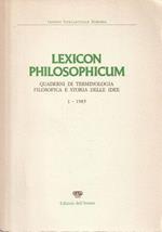 Lexicon philosophicum. Quaderni di terminologia filosofica e storia delle idee. 1 - 1985