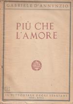 Più che l' amore di Gabriele D'Annunzio