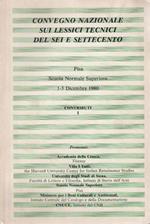 ConvegnoNazionale sui lessici tecnici del Sei-Settecento. Pisa, Scuola Normale Superiore, 1-3 Dicembre 1980. Contributi I