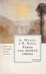 Verso una società libera : cento anni di dottrina sociale cattolica