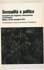 Sessualità e politica. Documenti del Congresso Internazionale di psicanalisi Milano 25-28 novembre 1975