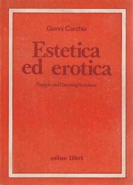 Estetica ed erotica. Saggio sull'immaginazione - copertina