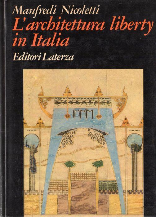 L' architettura liberty in Italia - Manfredi Nicoletti - copertina