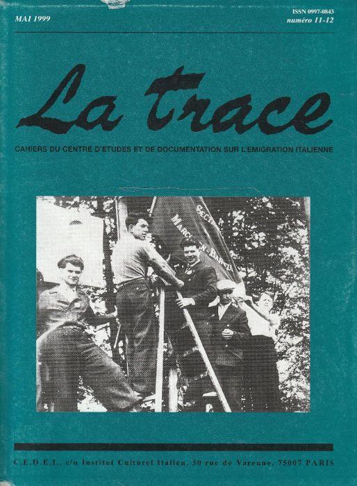 La trace - Cahiers du centre d'études et de documentation sur l'emigration italienne - copertina