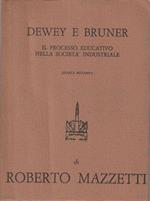 Dewey e Bruner: il processo educativo nella società industriale