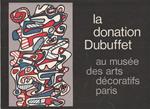 La donation Dubuffet au Musée des Arts Décoratifs