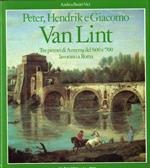 Peter, Hendrik e Giacomo VAN LINT. Tre pittori di Anversa del '600 e '700 lavorano a Roma