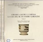 Ceramica ligure e campana La casa del re di Sandro Lorenzini : Mostra a Palazzo Reale di Caserta, 26 ottobre-23 novembre 1996. 2 volumi