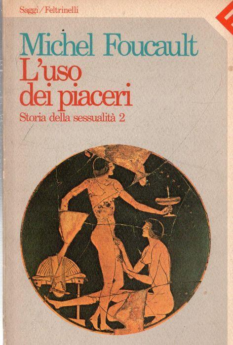 L' uso dei piaceri : Storia della sessualità, 2 - Michel Foucault - copertina