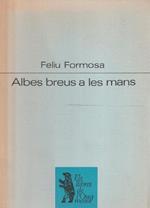 Albes breus a les mans