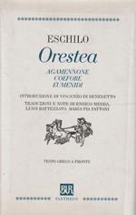 Orestea : Agamennone, Coefore, Eumenidi