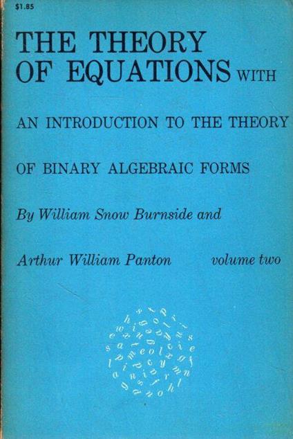 The Theory Of Equations: with an Introduction to the Theory of Binary Algebraic Forms (Volume 2) - copertina