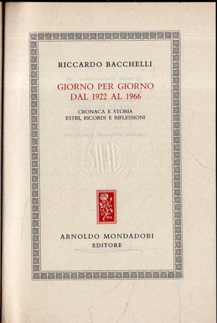 Giorno per Giorno: dal 1912 al 1922 (I tomo) dal 1922 al 1966 (II tomo) - Riccardo Bacchelli - copertina